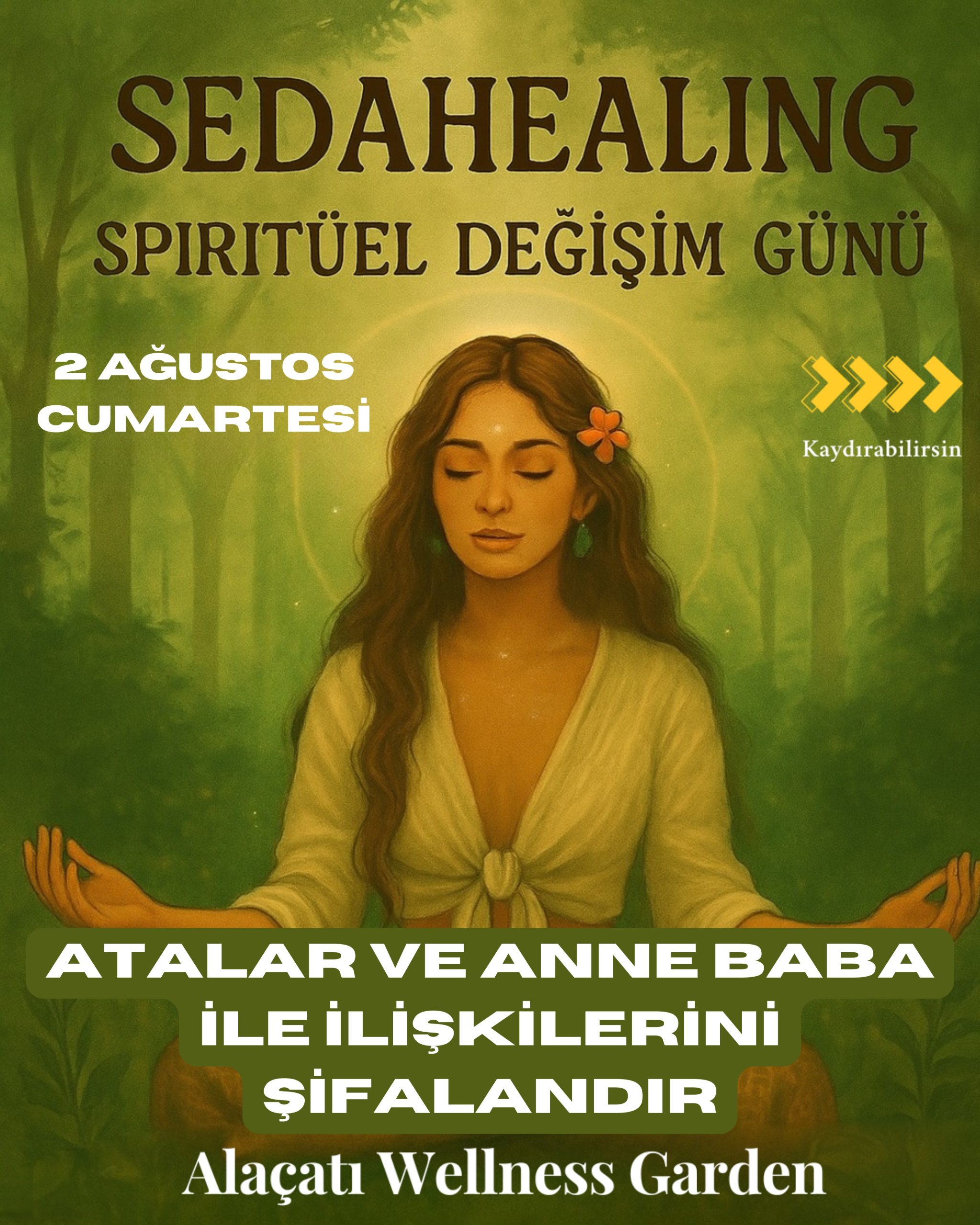 2 Ağustos - Sedahealing Spiritüel Değişim Günü