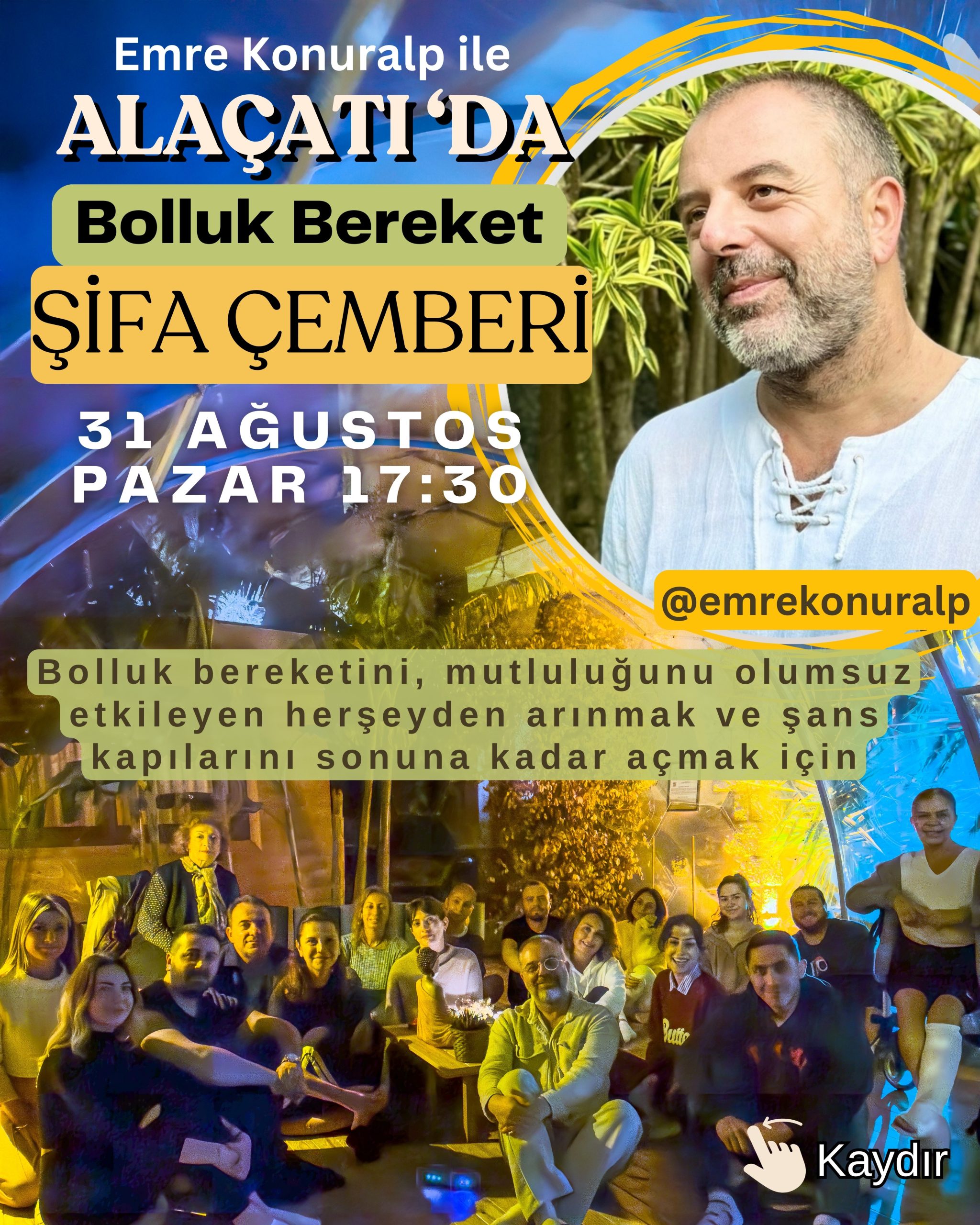 31 Ağustos Pazar - Alaçatı 'da Emre Konuralp ile Bolluk Bereket Çemberi
